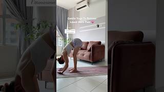 Gentle Yoga To Release Lower Back Pain 🤲🏻 yoga gentleyoga restorativeyoga [upl. by Notseh]