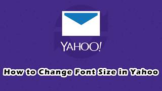 How to Change Font Size in Yahoo Email [upl. by Market85]