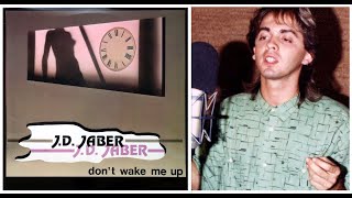 Dont Wake Me Up JD JABER  1986  HQ  Italo Disco [upl. by Adym]