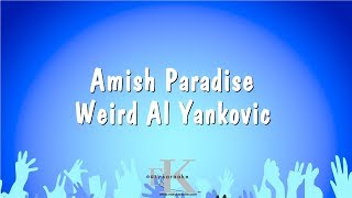 Amish Paradise  Weird Al Yankovic Karaoke Version [upl. by Ynnavoeg]