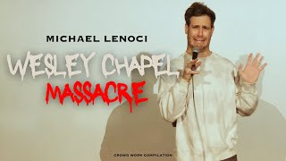 Wesley Chapel Massacre  Michael Lenoci  Stand Up Comedy [upl. by Sowell827]