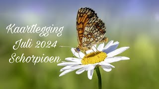 Kaartlegging voor het sterrenbeeld Schorpioen  Juli 2024 ♏ [upl. by Hobard]