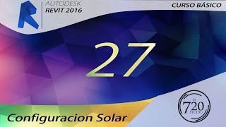 Revit 2016  Configuración Solar  Tutorial Básico 27  En Español [upl. by Nellak]