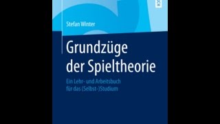 01 Vorlesung  Grundzüge der Spieltheorie [upl. by Lamp]