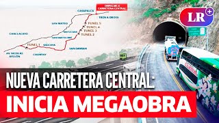 Nueva Carretera Central la MEGAOBRA que unirá LIMA y varias REGIONES del país [upl. by Nelyaw]