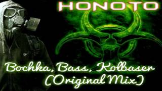 HoNoTo  Bochka Bass Kolbaser Original Mix [upl. by Eelra420]