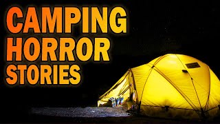 4 True Creepy Camping Horror Stories [upl. by Megdal273]