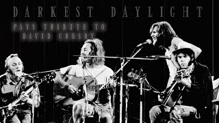 Darkest Daylight  Helplessly Hoping Crosby Stills and Nash  Tribute to David Crosby Lyric Video [upl. by Jc]