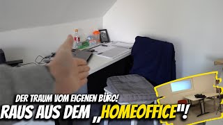 Der TRAUM vom eigenen BÜRO ✘ raus aus dem HOMEOFFICE 😳 [upl. by Nivek]