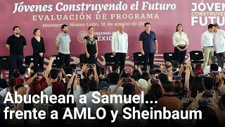 Abuchean a Samuel frente a AMLO y Sheinbaum [upl. by Toulon]