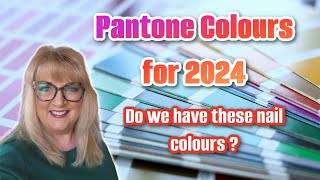 Pantone Colours 2024  Do we have these nail colours already [upl. by Hanavas]