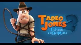 TADEO JONES 2  El secreto del Rey Midas Streaming en castellano [upl. by Vasyuta]