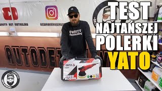 maszyna polerska NAJTAŃSZA DUAL ACTION 350 ZŁ ✖ Yato │ TEST Swag Detailing [upl. by Domela526]