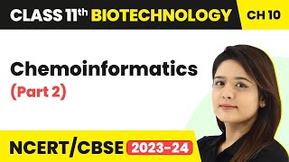 Chemoinformatics  Protein Informatics and Cheminformatics  Class 11 Biotechnology Ch 10 202223 [upl. by Nylireg]