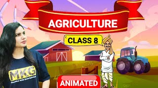 Class 8 geography chapter 3Agriculture class 8 Geography chapter 3 NCERT One shot video [upl. by Corwun455]