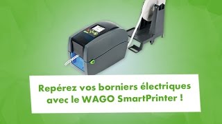 WAGO SmartPRINTER Repérez vos bornes sur rail rapidement et facilement [upl. by Olli204]