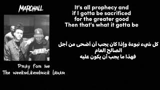 The weekndampkendrick Lamar Pray for me مترجمة [upl. by Nydia]