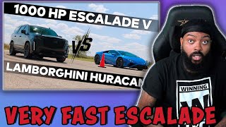 1000 HP CADILLAC ESCALADE RACE VS LAMBORGHINI HURCAN EVO REACTION [upl. by Eta678]