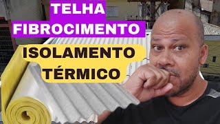 Isolamento térmico para telhado de fibrocimento [upl. by Alleris]