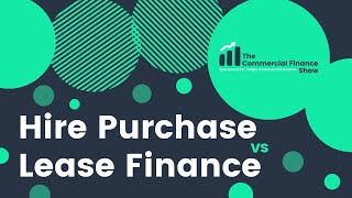 Hire Purchase vs Lease Finance In The UK [upl. by Rasia]