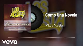 Los Acosta  Como Una Novela Audio [upl. by Kora]