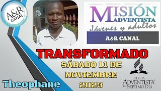 Misionero Adventista Sábado 11 DE NOVIEMBRE DE 2023 TRANSFORMADO  THEOPHANE GUINEA [upl. by Bowler]