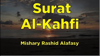 Surah AlKahf FULL Beautiful Recitation  Mishary Rasyid Alafasy [upl. by Laaspere134]