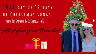 quotAll Aglow Your Branchesquot Original Never Before Heard Christmas Songs By Les Sampou amp Ed Grenga [upl. by Myrilla]