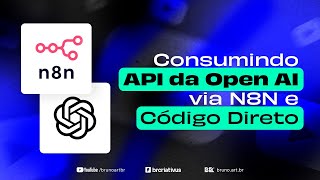 Consumindo a API da OpenAI Integrando o ChatGPT via Automação N8N ou por Código Direto [upl. by Player516]