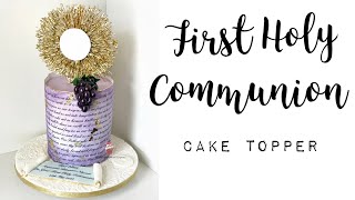 First Holy Communion Cake Tutorial Blessed Sacrament TopperHow to make fondant grapes Cake Trends [upl. by Garrard]