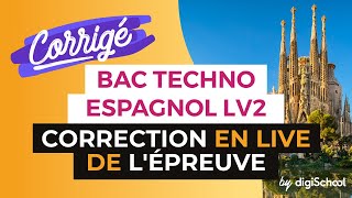 Bac 2017  Correction en LIVE de lépreuve dESPAGNOL LV2 Séries Techno [upl. by Bernardine682]