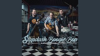 Slapdash Boogie Bop [upl. by Narak]