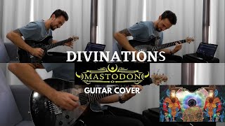 Mastodon Divinations  Guitar Cover [upl. by Ringe]