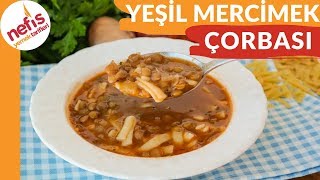 Erişteli Yeşil Mercimek Çorbası Tarifi  Nefis Yemek Tarifleri [upl. by Annazor]