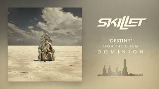 Skillet  Destiny Official Audio [upl. by Trant]