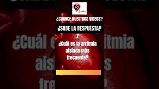 ¿SABE LA RESPUESTA CARDIOLÓGICA Pregunta 07 de 20 Arritmia aislada más frecuente [upl. by Rothenberg329]