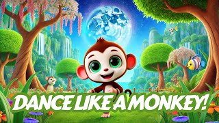 Monkey Dance Song for Kids  Fun and Energetic Jungle Dance  Sing Along [upl. by Ressan213]