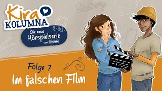 Kira Kolumna  Im falschen Film Folge 7  EXTRALANGE HÖRPROBE [upl. by Ardnosal325]