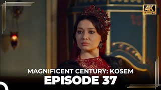 Magnificent Century Kosem Episode 37 English Subtitle 4K [upl. by Anastasie]