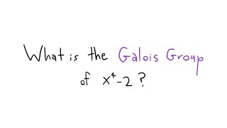 Galois Group of x42 [upl. by Nnylarak]