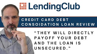 LendingClub Credit Card Debt Consolidation Loan Review They directly pay off your debts [upl. by Tnilk]