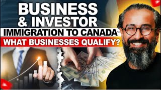 Business amp Investor Immigration To Canada  What Businesses Qualify  Getting Permanent Residency [upl. by Ynohtnaluap]