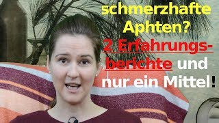 Schnelle Hilfe bei schmerzenden Aphten  2 Erfahrungsberichte [upl. by Ahsitniuq733]