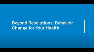 Beyond Resolutions Behavior Change for Your Health HSS [upl. by Allwein]