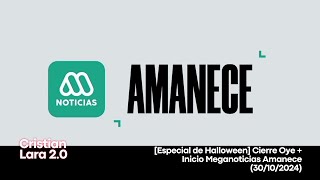 Especial de Halloween Cierre Oye  Inicio Meganoticias Amanece 30102024 [upl. by Nnaharas]