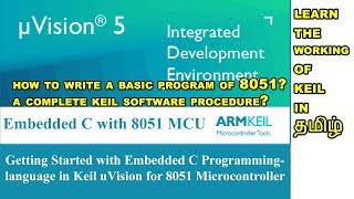 Keil Introduction  tamil Version  how to use Keil  Programming using Keil [upl. by Anoyek]