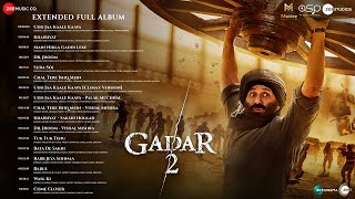 Gadar 2  Extended Full Album  Sunny Deol Ameesha Patel Utkarsh S  Mithoon Uttam Singh Monty S [upl. by Corabel]