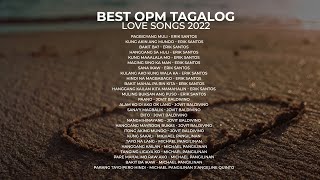 Best OPM Tagalog Love Songs 2022  Erik Santos Jovit Baldivino amp Michael Pangilinan  NonStop [upl. by Yrol]