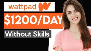 How To Make Money On Wattpad 2024 StepByStep Tutorial [upl. by Mehelhteb274]