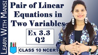 Class 10 Maths  Chapter 3  Exercise 33 Q2  Pair Of Linear Equations in Two Variables  NCERT [upl. by Leisam]